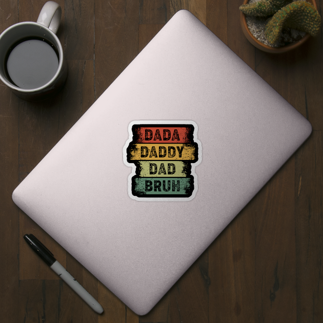 Dada Daddy Dad Bruh Father's Day Vintage Retro Funny by snnt